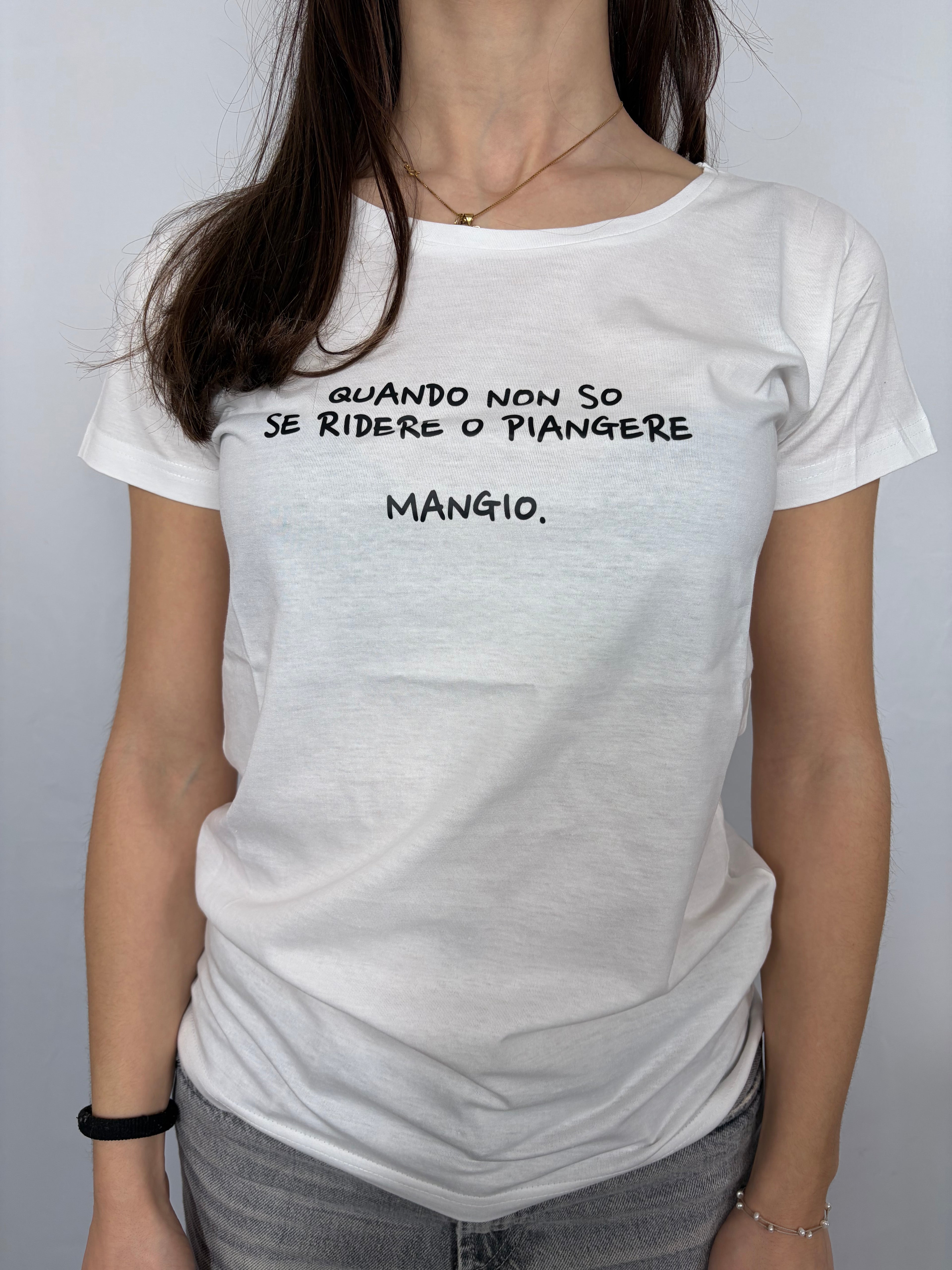 T-shirt "Quando non so se ridere o piangere, mangio."