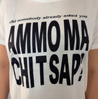 T-shirt "Ammo ma chi t sap?"